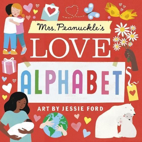 Mrs. Peanuckle's Love Alphabet By Mrs. Peanuckle, Jessie Ford