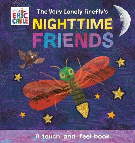 The Very Lonely Firefly's Nighttime Friends By Eric Carle (Board book)