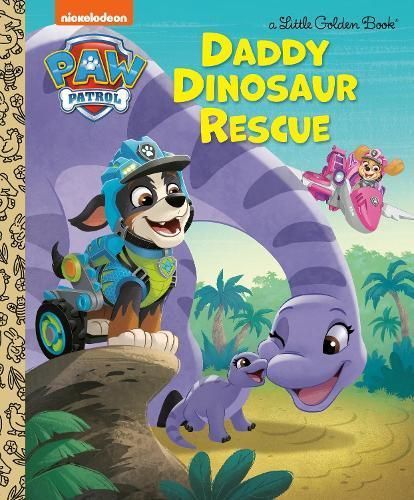 Daddy Dinosaur Rescue (PAW Patrol) 9780593901397 (Hardback)