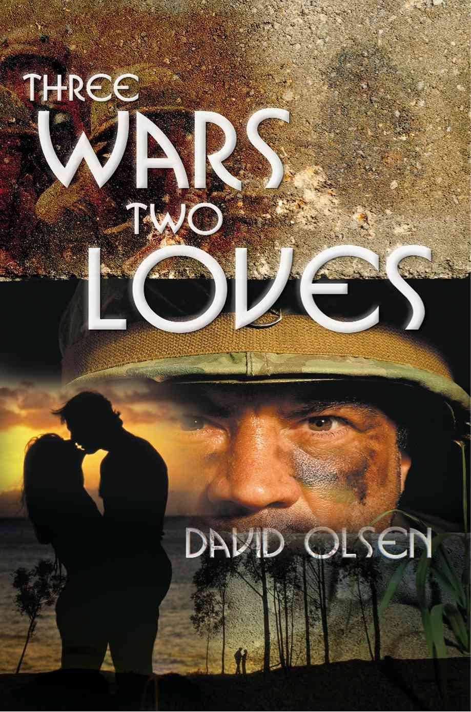 Three Wars Two Loves By David Olsen 9780595001651 (Paperback)
