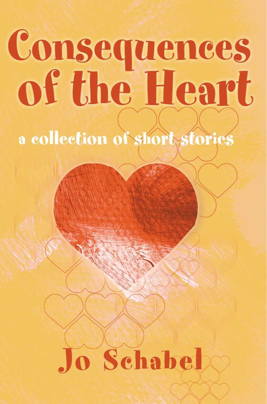 Consequences of the Heart By Jo Schabel 9780595005048 (Paperback)