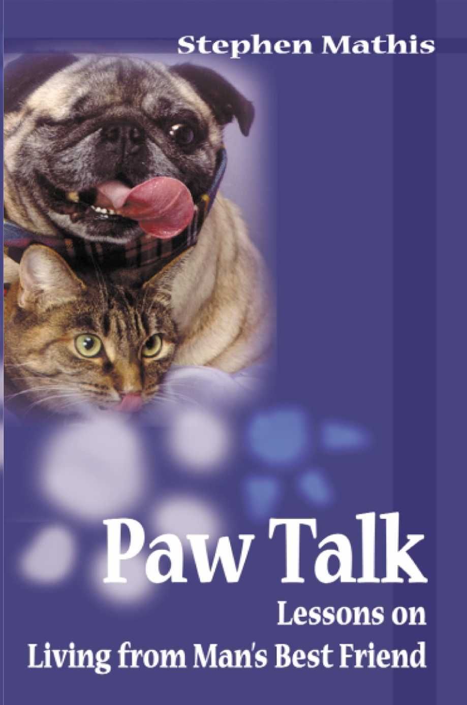 Paw Talk By Stephen Mathis 9780595010677 (Paperback)