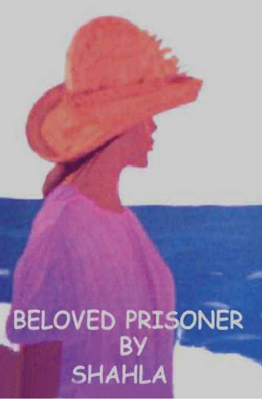 Beloved Prisoner By Shahla 9780595012329 (Paperback)