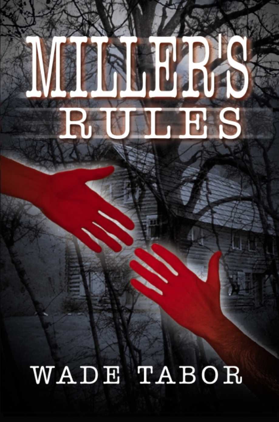 Miller's Rules By Wade Tabor 9780595093991 (Paperback)
