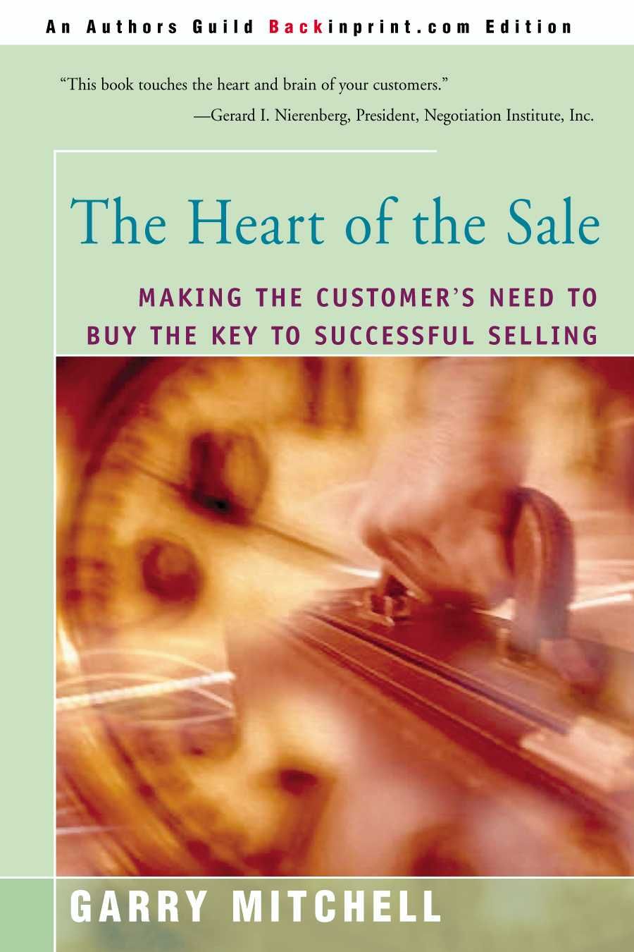 The Heart of the Sale By Garry Mitchell 9780595094431 (Paperback)
