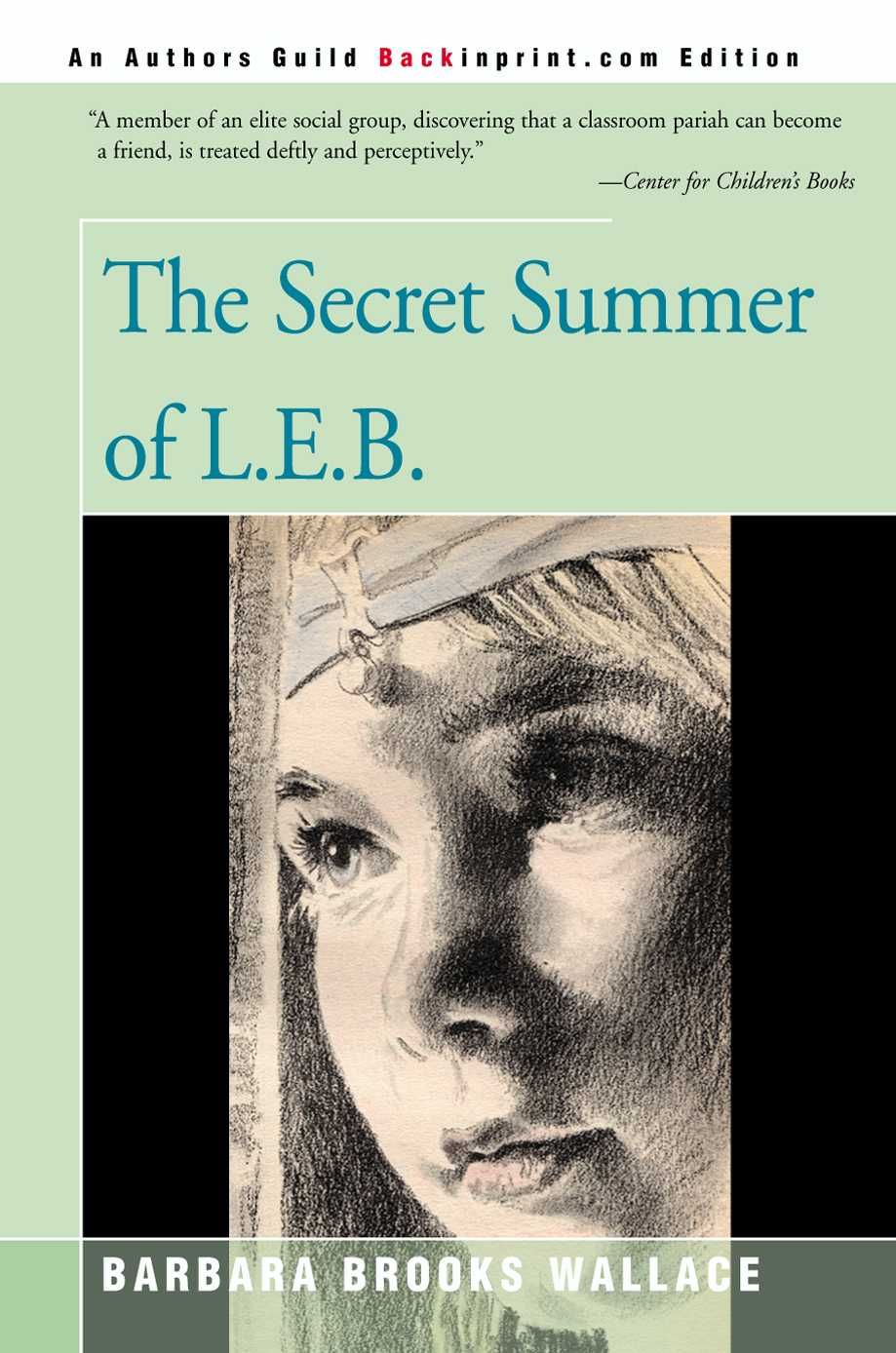 The Secret Summer of L.E.B. By Barbara Brooks Wallace 9780595095728