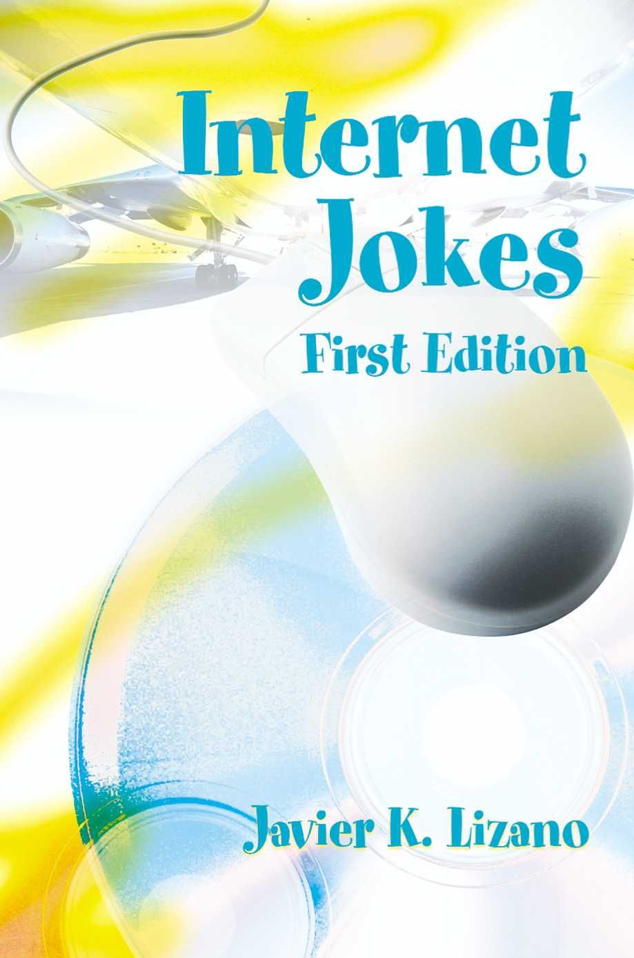 Internet Jokes By Javier K Lizano 9780595097449 (Paperback)