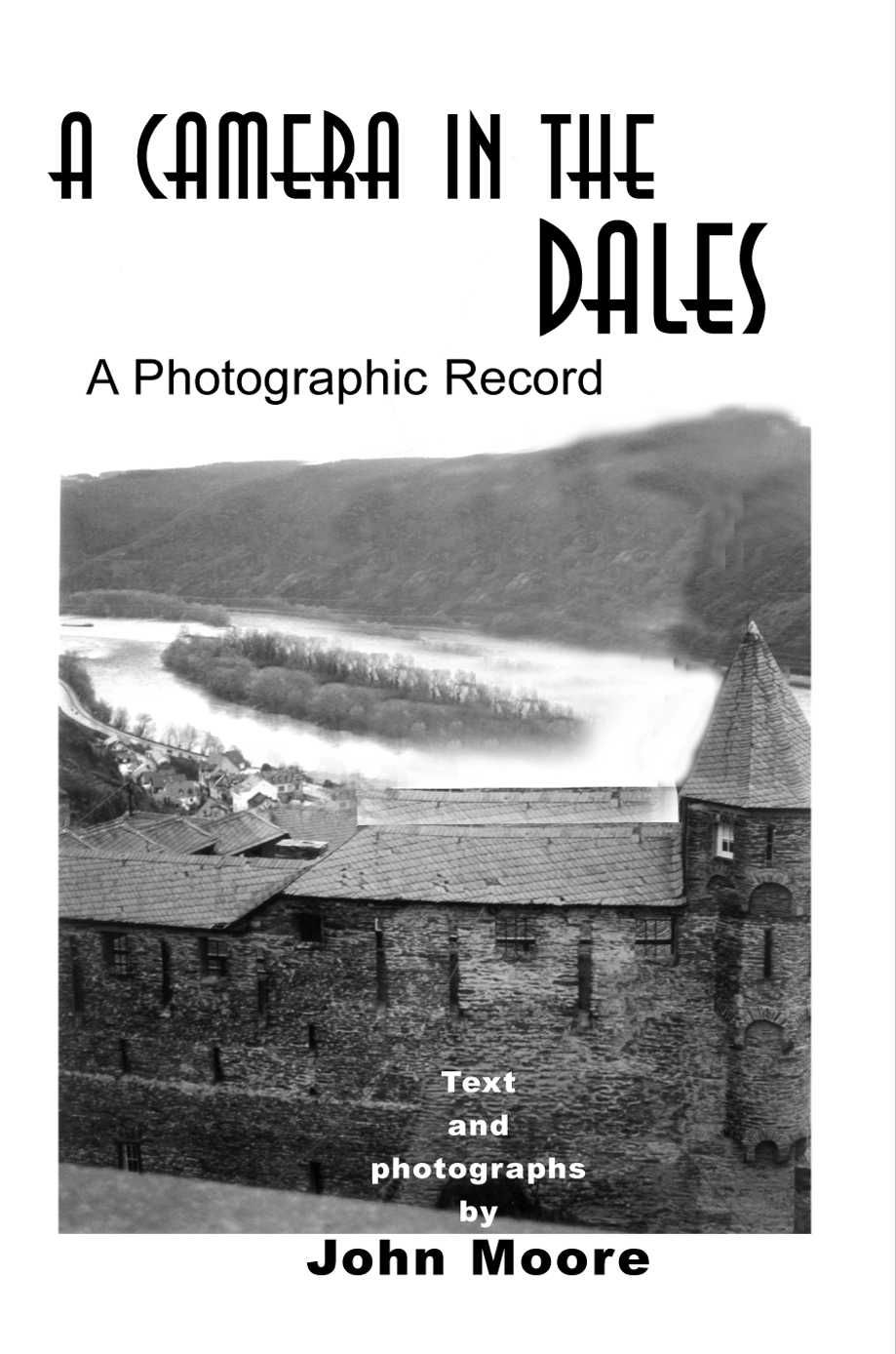 A Camera in the Dales By John Moore 9780595128921 (Paperback)