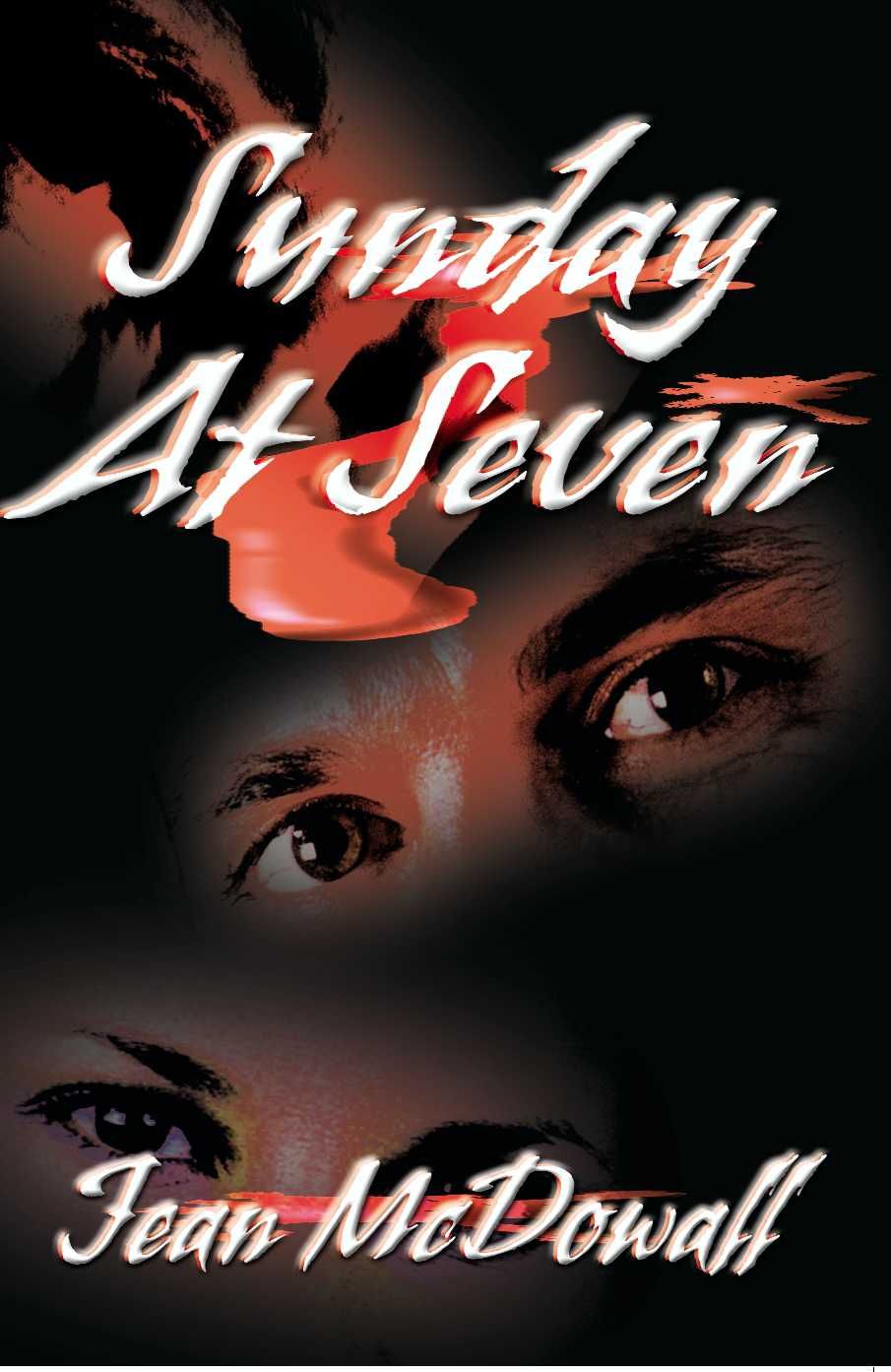Sunday at Seven By Jean McDowall 9780595135189 (Paperback)
