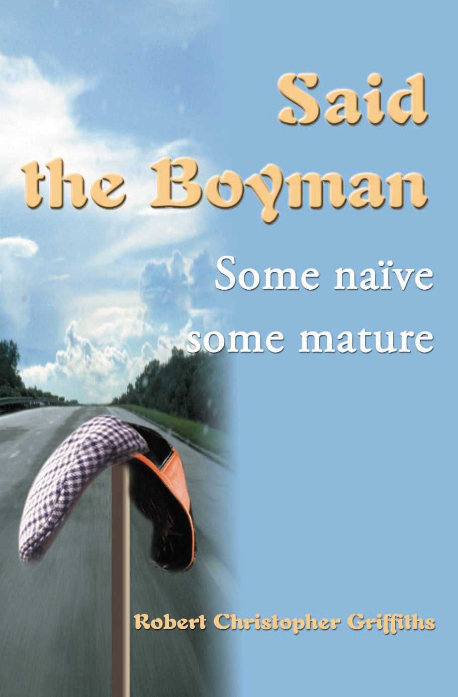 Said the Boyman: Some Naive Some Mature 9780595136582 (Paperback)