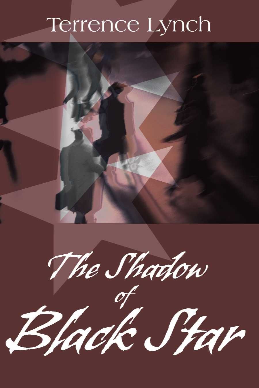The Shadow of Black Star By Terrence Lynch 9780595138388 (Paperback)