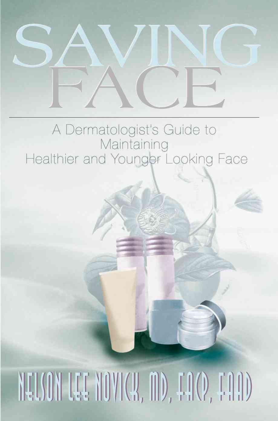 Saving Face By Nelson L Novick 9780595144952 (Paperback)