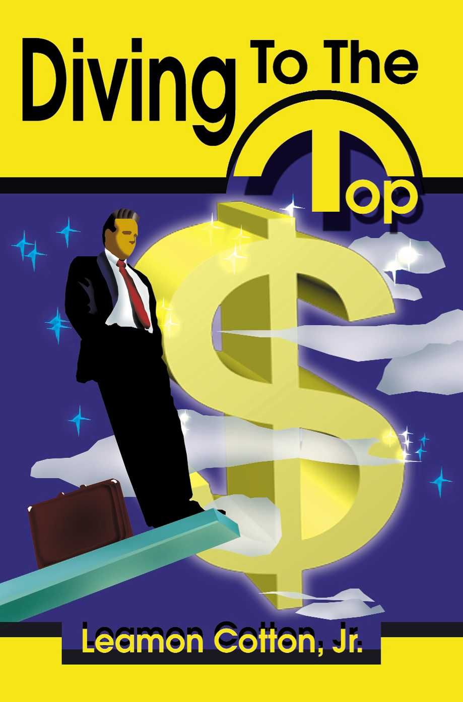 Diving to the Top By Leamon, Jr Cotton 9780595148332 (Paperback)