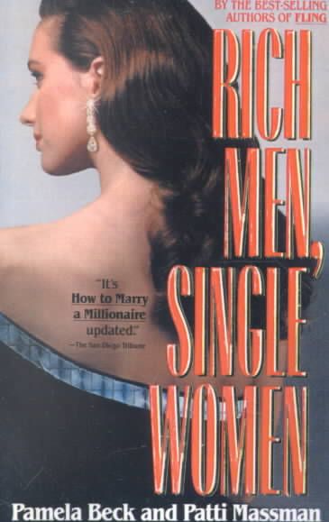Rich Men, Single Women By Pamela Beck 9780595149124 (Paperback)