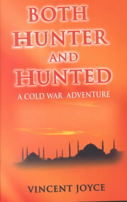 Both Hunter and Hunted By Vincent Joyce 9780595156191 (Paperback)