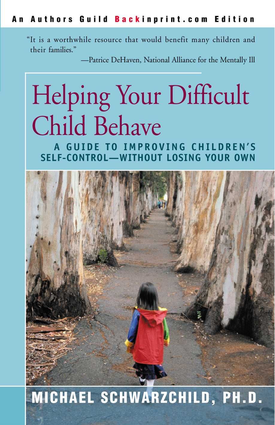 Helping Your Difficult Child Behave By Michael, Ph.D. Schwarzchild