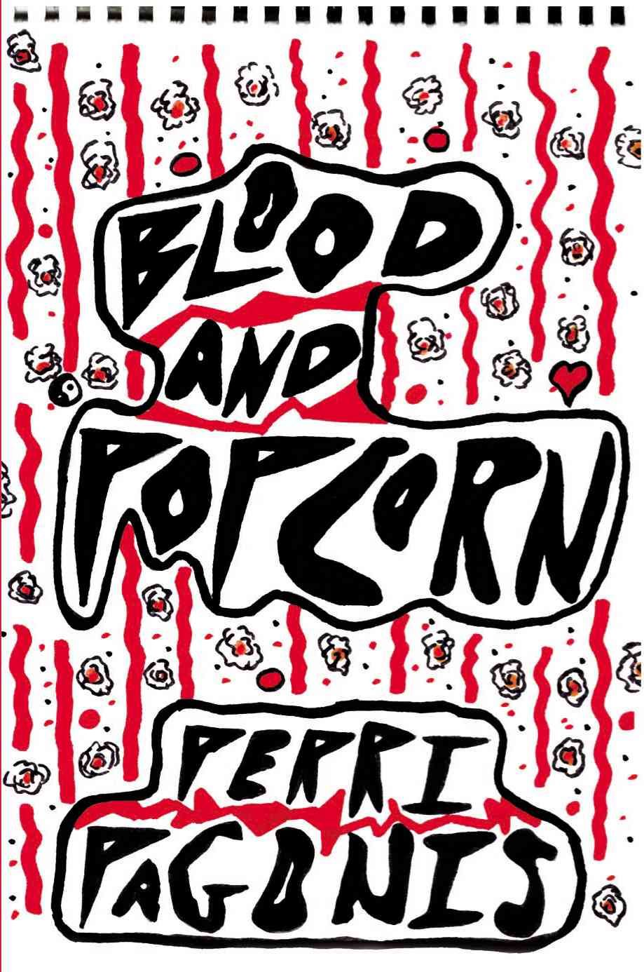 Blood and Popcorn By Perri Pagonis 9780595161416 (Paperback)