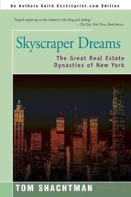 Skyscraper Dreams By Tom Shachtman 9780595163601 (Paperback)