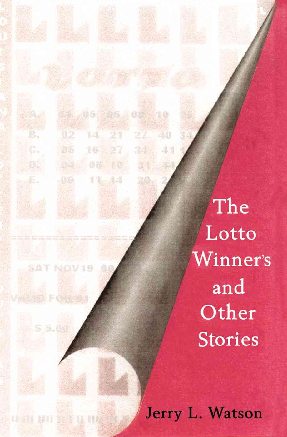 The Lotto Winner's and Other Stories By Jerry L Watson 9780595175789
