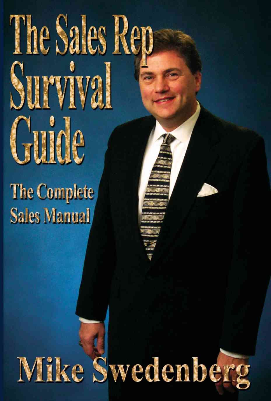 The Sales Rep Survival Guide By Mike Swedenberg 9780595179435