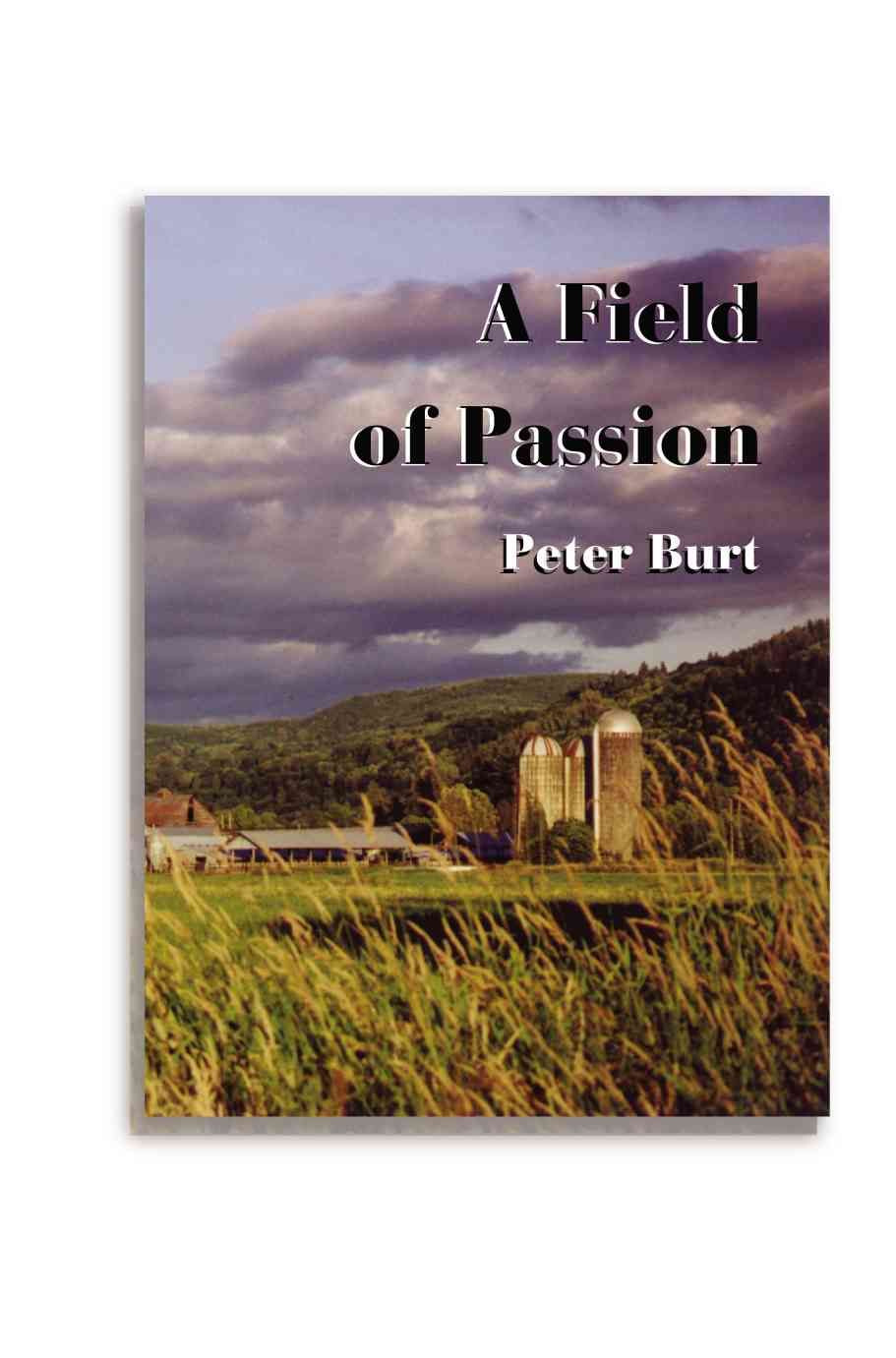 A Field of Passion By Burt, Peter 9780595181254 (Paperback)