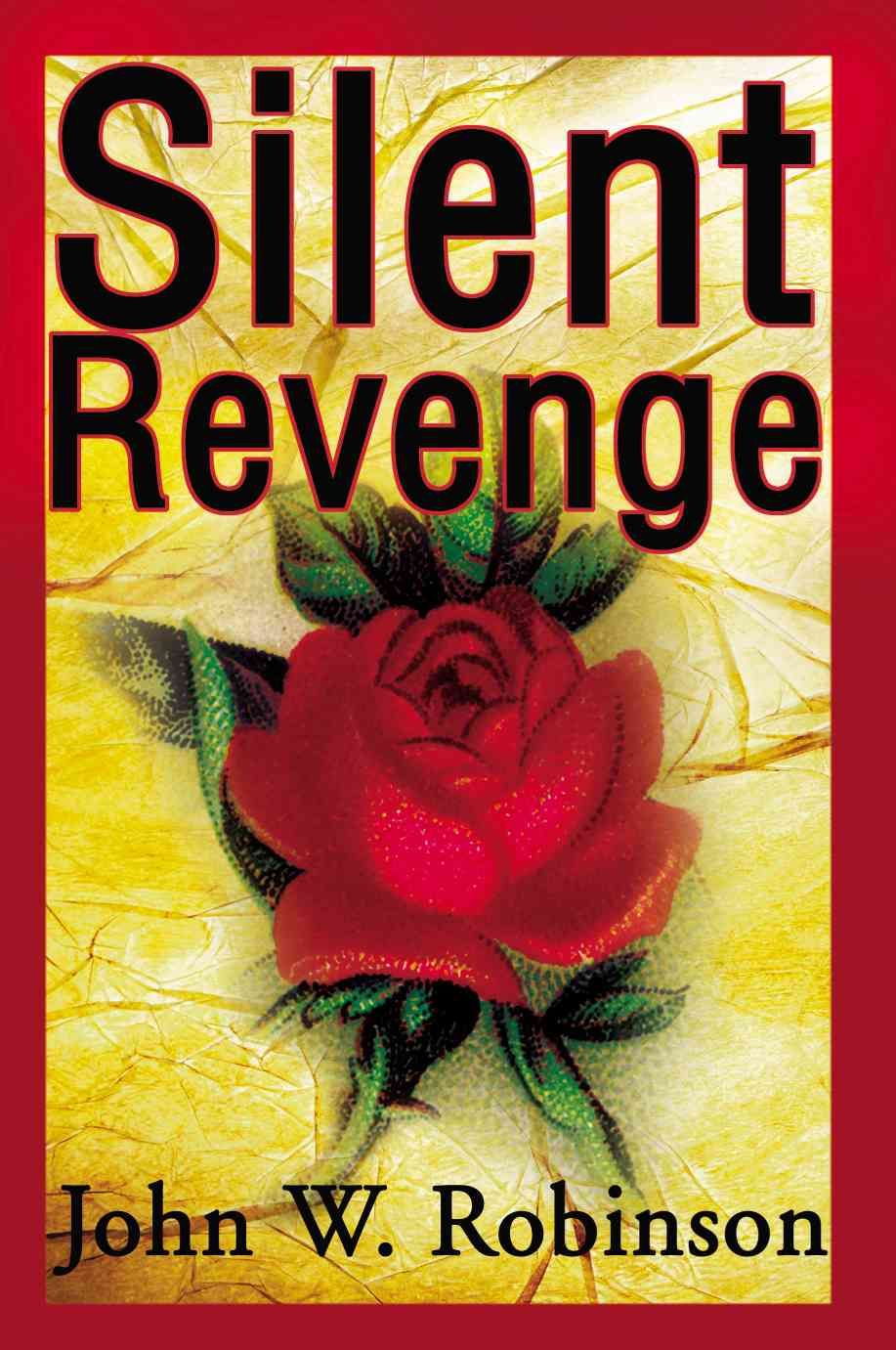 Silent Revenge By John W Robinson 9780595181933 (Paperback)