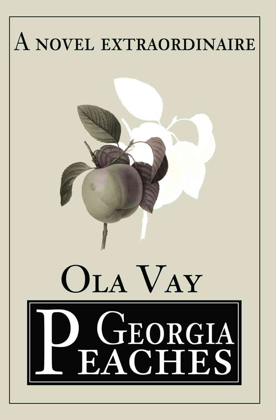 Georgia Peaches By Ola Vay 9780595182657 (Paperback)