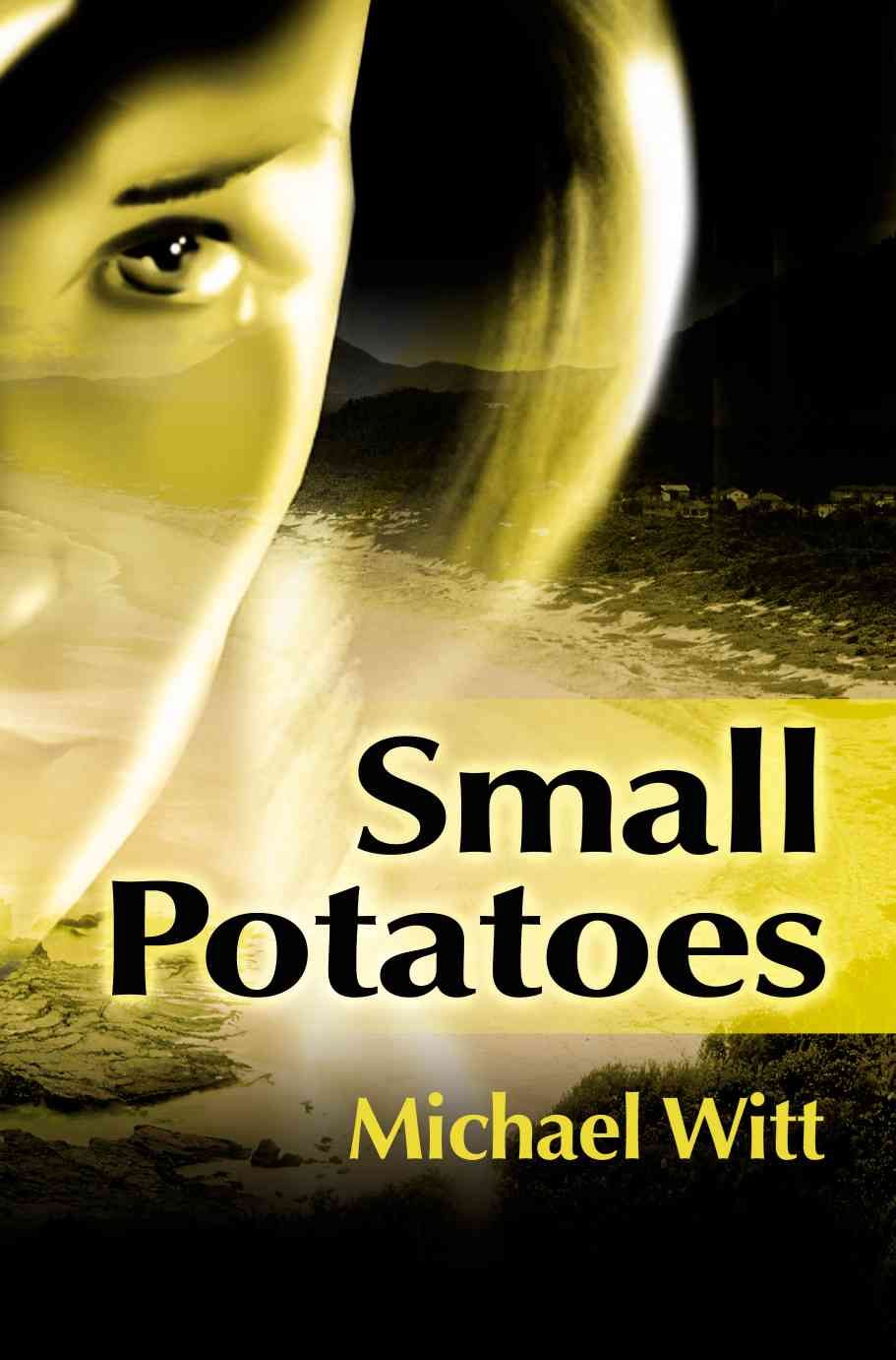 Small Potatoes By Michael (Roehampton University) Witt 9780595184774