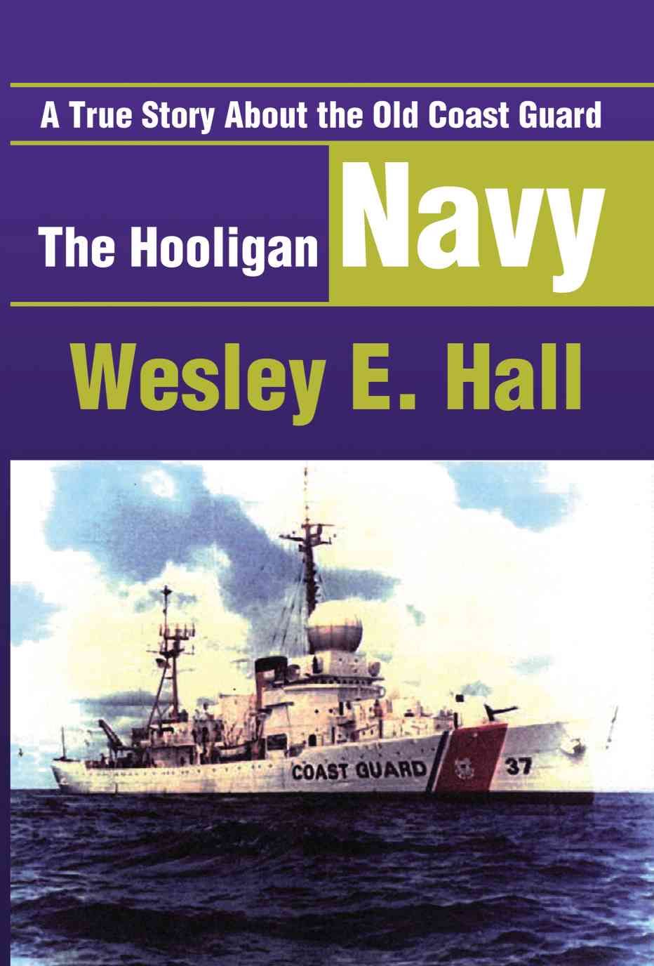 The Hooligan Navy By Wesley E Hall 9780595190171 (Paperback)