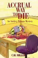Accrual Way to Die By C Maria Miller 9780595191659 (Paperback)