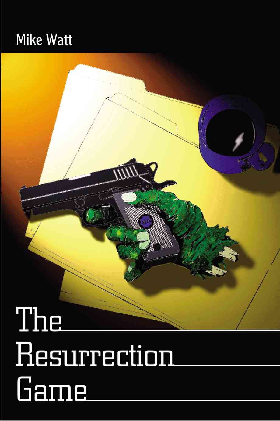 The Resurrection Game By Mike Watt 9780595215263 (Paperback)