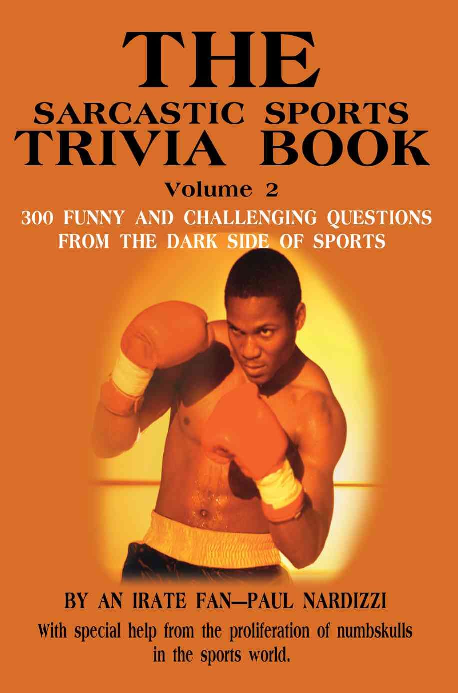 The Sarcastic Sports Trivia Book Volume 2 By Paul Nardizzi (Paperback)