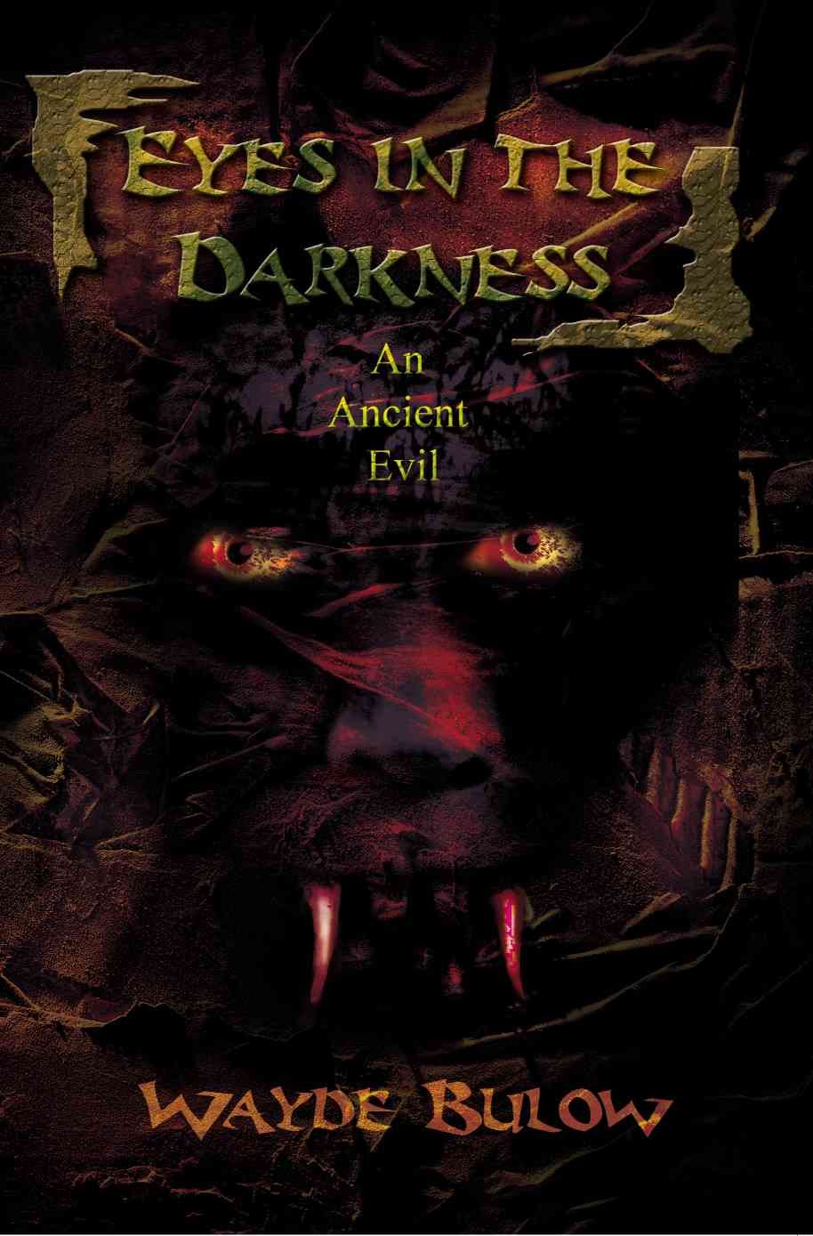Eyes in the Darkness By Wayde Bulow 9780595216796 (Paperback)