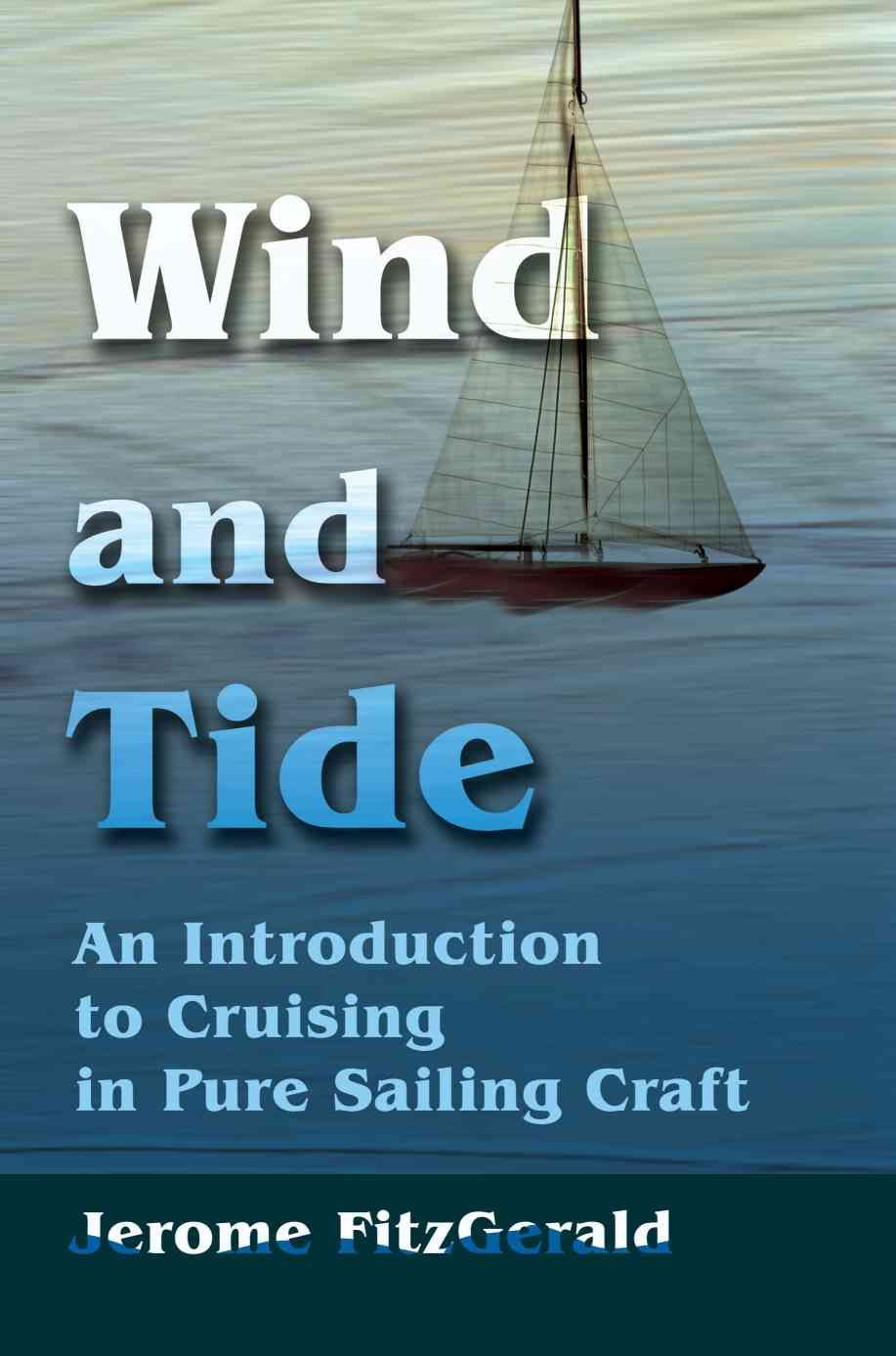 Wind and Tide By Jerome W Fitzgerald 9780595217335 (Paperback)