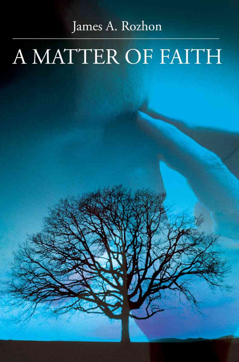 A Matter Of Faith By James Rozhon 9780595219797 (Paperback)