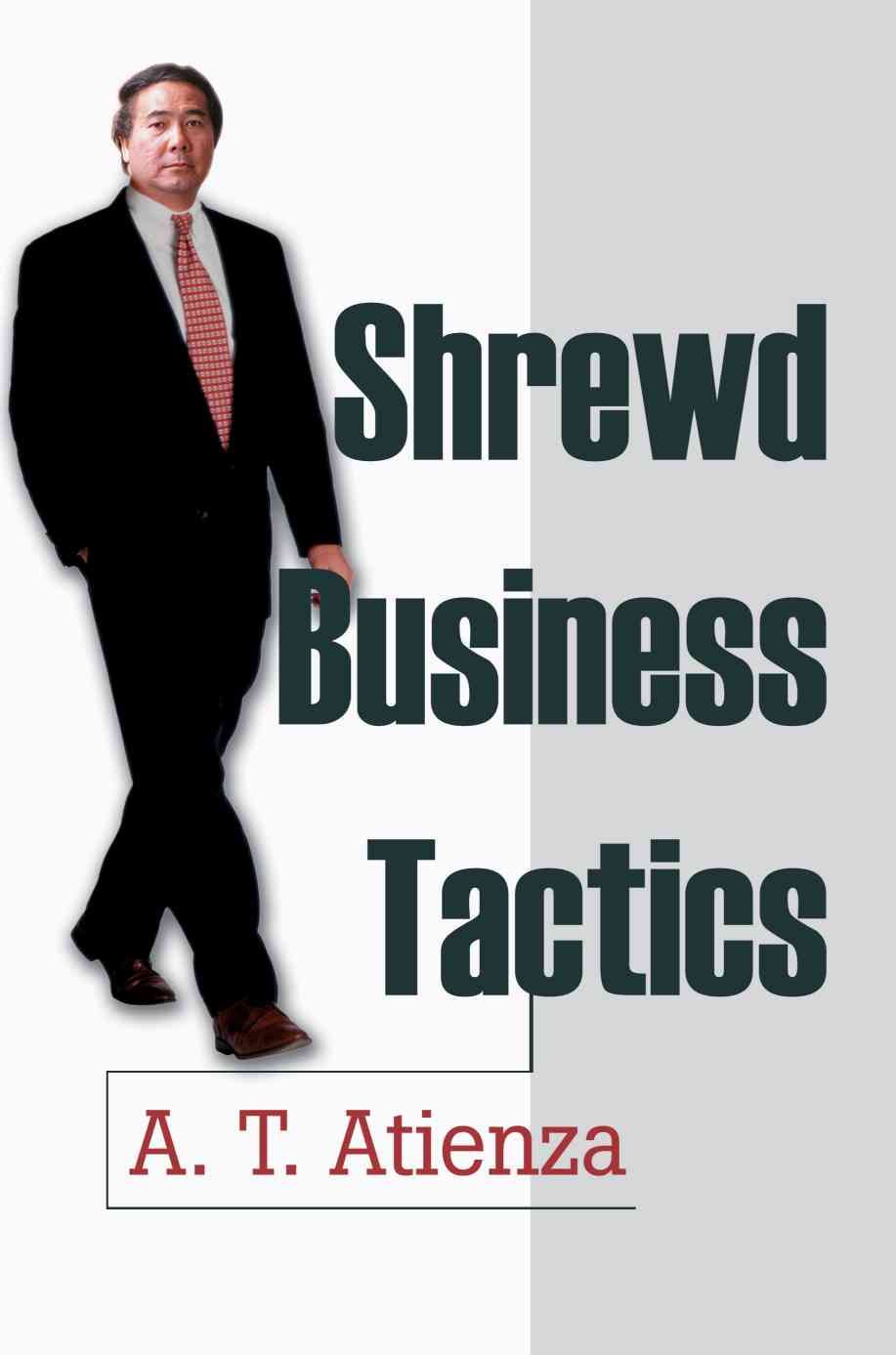 Shrewd Business Tactics By Armando T Atienza 9780595227235 (Paperback)