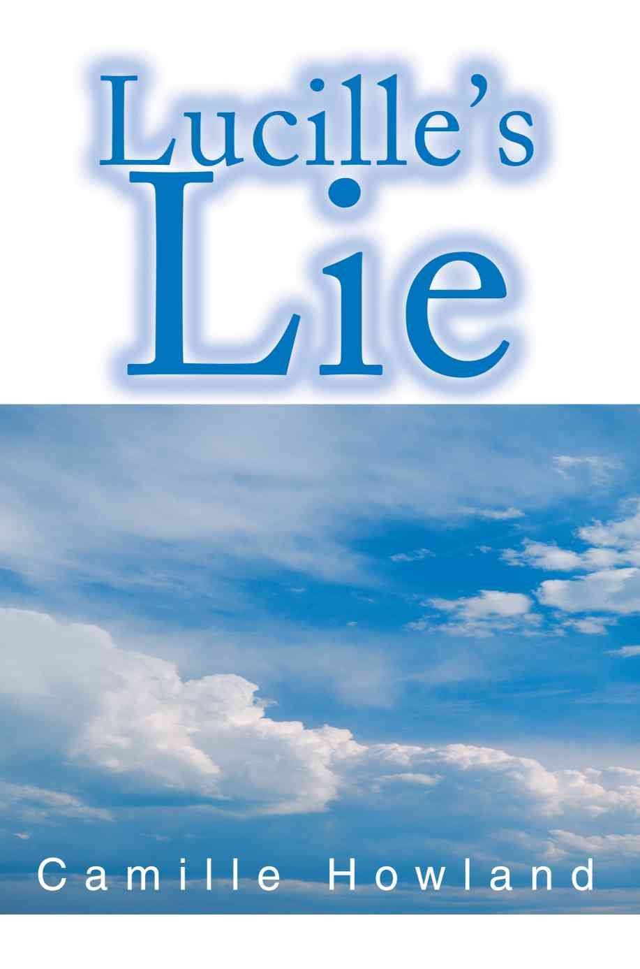 Lucille's Lie By Camille Howland 9780595232161 (Paperback)
