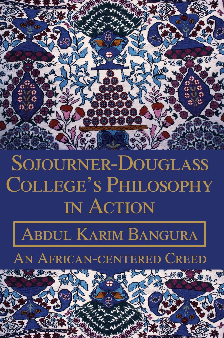 Sojourner-Douglass College's Philosophy in Action By Abdul K Bangura