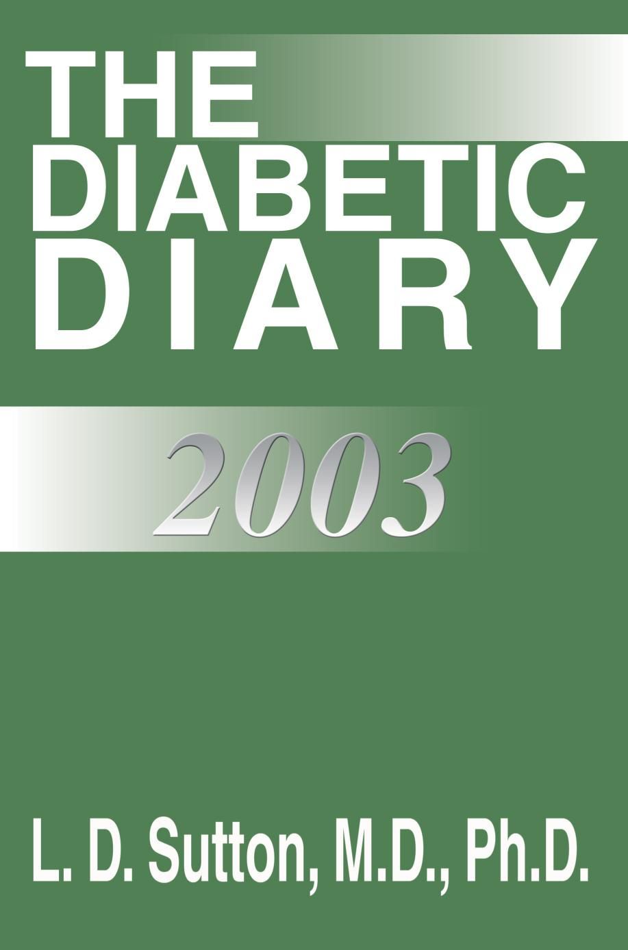 The Diabetic Diary 2003 By L D Sutton 9780595256341 (Paperback)