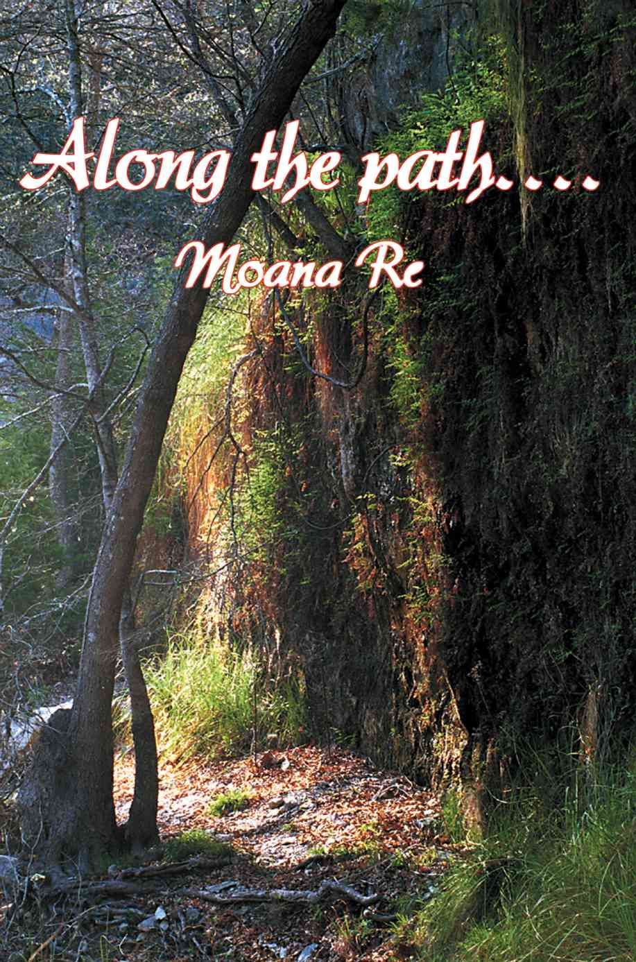 Along the path.... By Moana Re 9780595257331 (Paperback)