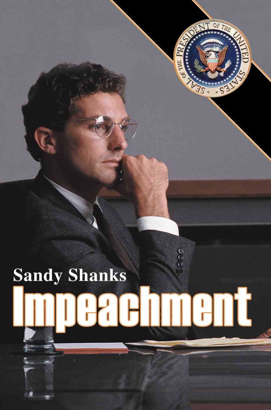 Impeachment By Sandy Shanks 9780595259861 (Paperback)