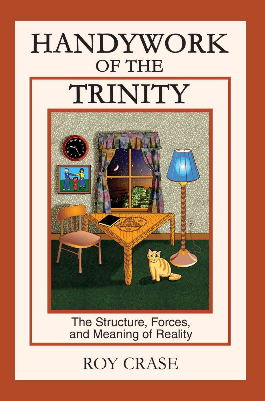 Handywork of the Trinity By Roy Crase 9780595261048 (Paperback)