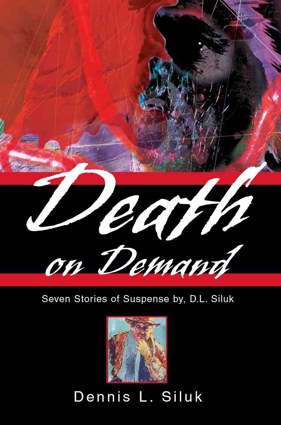 Death on Demand By Dennis Lee Siluk 9780595272204 (Paperback)