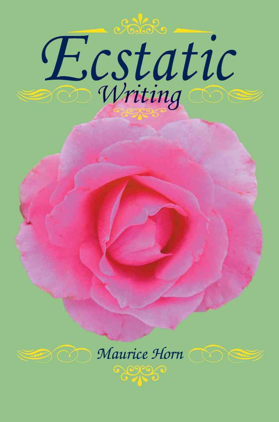 Ecstatic Writing By Horn, Maurice 9780595272310 (Paperback)