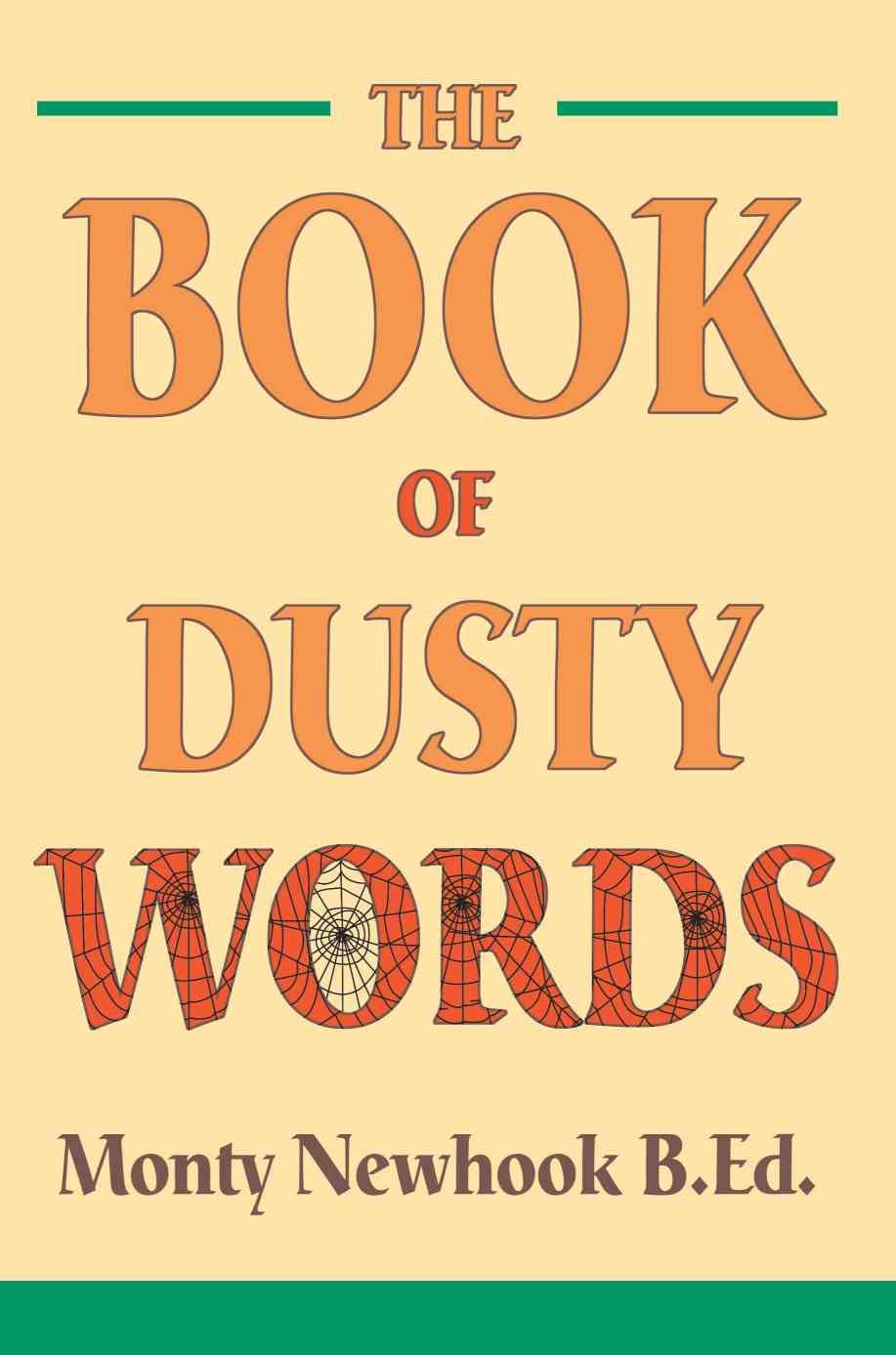 The Book of Dusty Words By Monty Newhook 9780595274758 (Paperback)