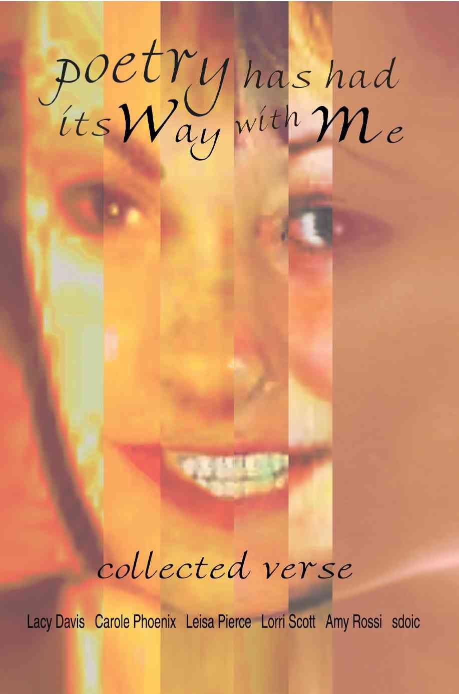 poetry has had its way with me By Lorri Scott 9780595275755