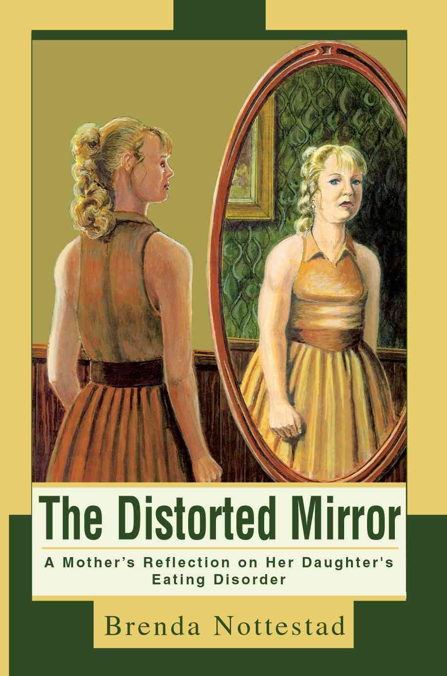 The Distorted Mirror By Brenda Nottestad 9780595275885 (Paperback)