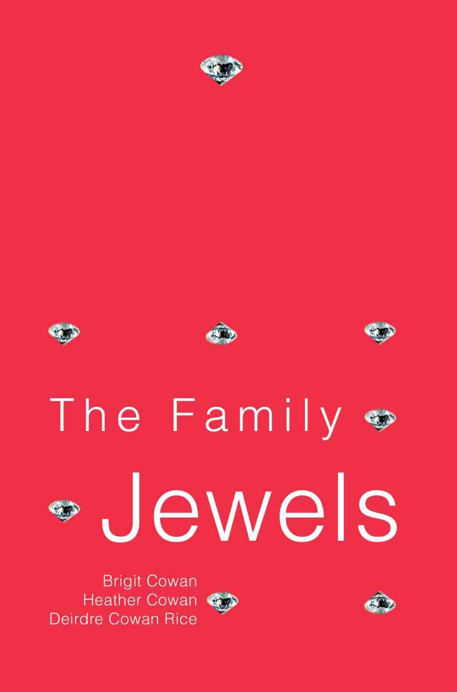 The Family Jewels By Brigit Cowan Cowan 9780595275977 (Paperback)