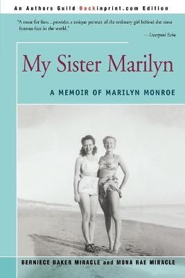 My Sister Marilyn:A Memoir of Marilyn Monroe By Miracle, Bernice Baker