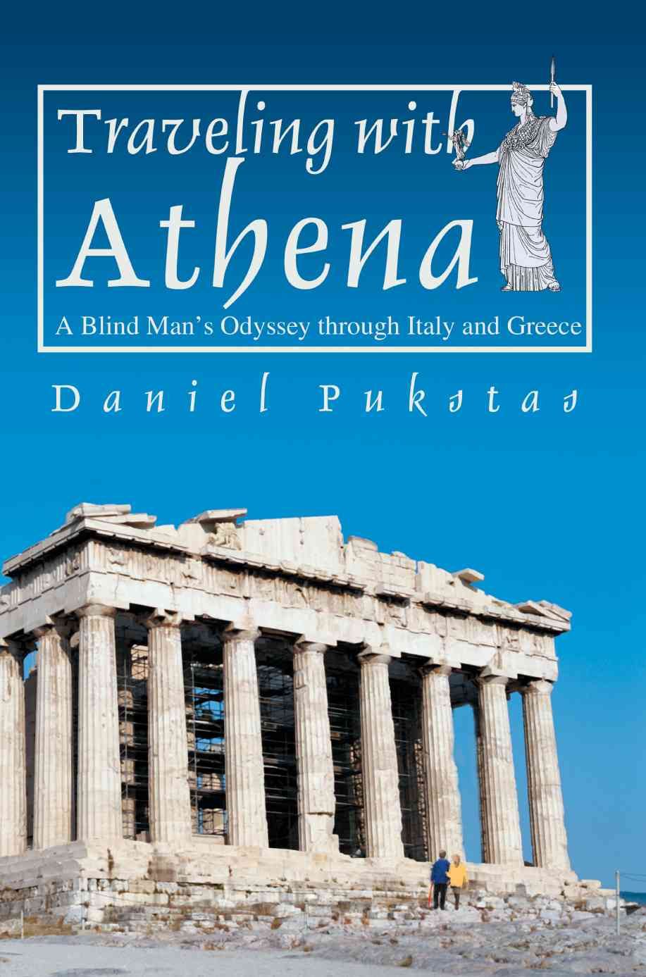 Traveling with Athena:A Blind Man's Odyssey through Italy and Greece